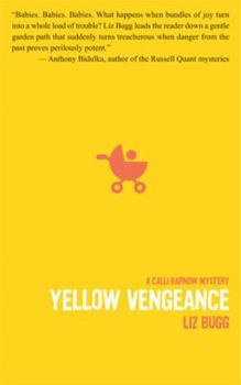 Yellow Vengeance - Book #3 of the Calli Barnow Mystery
