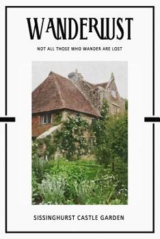 Paperback Sissinghurst Castle Garden: National Trust Cranbrook Kent England Daily Notebook Journal Diary Notepad Book