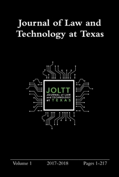 Paperback Journal of Law and Technology at Texas Volume 1 Book
