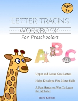 Paperback Letter Tracing Workbook for Preschoolers: First Time Writing Practice Notebook for Kids, Upper and Lower Case Dotted Letters That are Easy to Trace Book