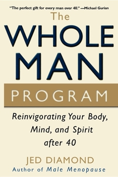 Paperback The Whole Man Program: Reinvigorating Your Body, Mind, and Spirit After 40 Book