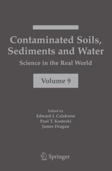 Hardcover Contaminated Soils, Sediments and Water: Science in the Real World, Volume 9 Book