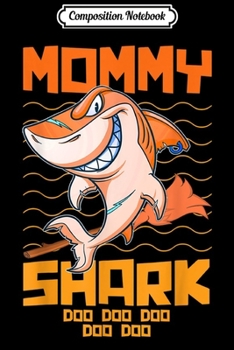 Composition Notebook: Mommy Shark doo doo doo Funny Family Shark Halloween  Journal/Notebook Blank Lined Ruled 6x9 100 Pages