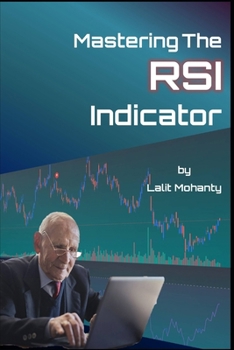 Paperback Mastering the RSI Trading Indicator by Lalit Mohanty Book