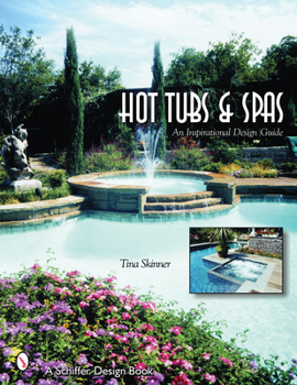 Paperback Hot Tubs & Spas: An Inspirational Design Guide Book