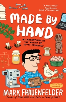 Paperback Made by Hand: My Adventures in the World of Do-It-Yourself Book