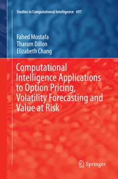 Paperback Computational Intelligence Applications to Option Pricing, Volatility Forecasting and Value at Risk Book