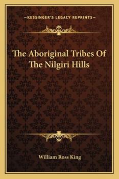 Paperback The Aboriginal Tribes Of The Nilgiri Hills Book