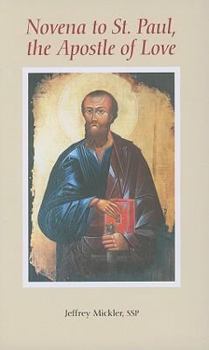 Paperback Novena to St. Paul: The Apostle of Love Book
