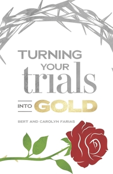 Paperback Turning Your Trials into Gold Book