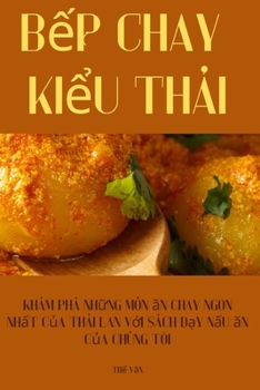 Paperback Bếp chay kiểu Thái [Vietnamese] Book