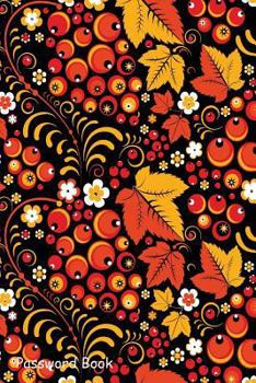 Paperback Password Book: Include Alphabetical Index with Khokhloma Seamless Pattern in Slavic Folk Book