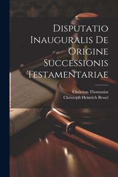 Paperback Disputatio Inauguralis De Origine Successionis Testamentariae [Italian] Book