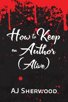 How to Keep an Author (Alive)