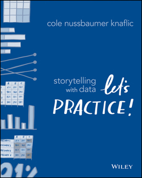 Paperback Storytelling with Data: Let's Practice! Book