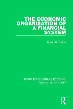 Hardcover The Economic Organisation of a Financial System Book