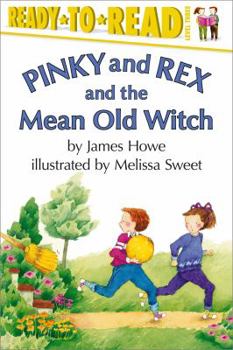 Pinky and Rex and The Mean Old Witch - Book #4 of the Pinky and Rex