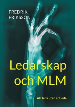 Paperback Ledarskap och MLM: Att leda utan att leda [Swedish] Book