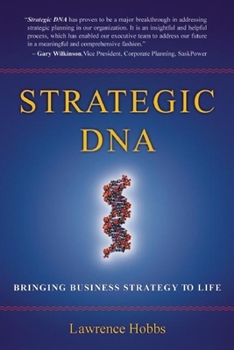 Hardcover Strategic DNA: Bringing Business Strategy to Life Book