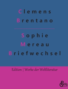 Paperback Sophie Mereau Briefwechsel [German] Book