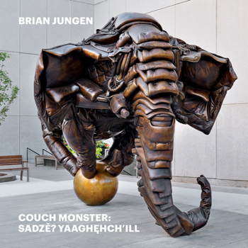 Paperback Brian Jungen: Couch Monster: Sadzěʔ Yaaghehch'ill Book