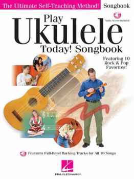 Paperback Play Ukulele Today! Songbook: Featuring 10 Rock & Pop Favorites! [With CD (Audio)] Book