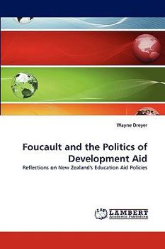 Paperback Foucault and the Politics of Development Aid Book