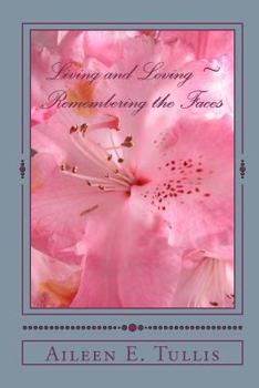 Paperback Living and Loving: Remembering The Faces Book