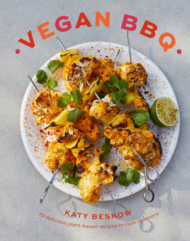 Hardcover Vegan BBQ: 70 Delicious Plant-Based Recipes to Cook Outdoors Book