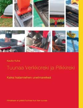 Paperback Tuunaa Verkkoreki ja Pilkkireki [Finnish] Book