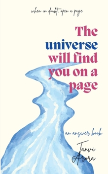 Paperback The Universe Will Find You on a Page: Tanvi Arora Book