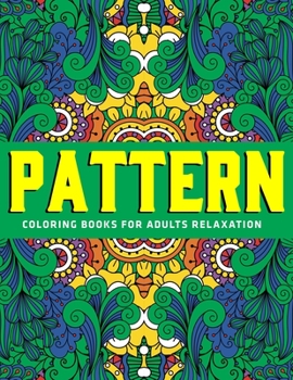 Paperback Pattern Coloring Books for Adults Relaxation: (Vol.1) Book