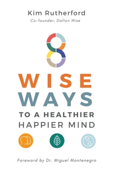 Hardcover 8 Wise Ways: To A Healthy Happier Mind Book