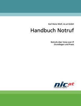 Paperback Handbuch Notruf: Notrufe über Voice over IP: Grundlagen und Praxis [German] Book