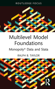 Hardcover Multilevel Model Foundations: Monopoly(R) Data and Stata Book