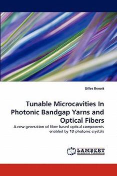 Paperback Tunable Microcavities in Photonic Bandgap Yarns and Optical Fibers Book