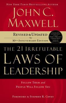 Paperback The 21 Irrefutable Laws of Leadership: Follow Them and People Will Follow You Book