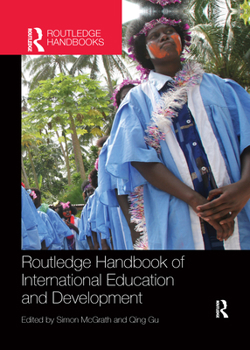 Routledge Handbook of International Education and Development - Book  of the Routledge International Handbooks