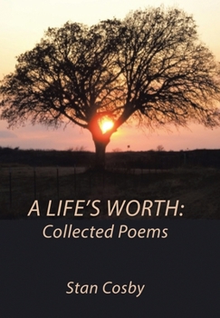 A Life's Worth: Collected Poems