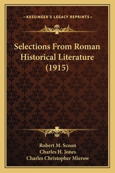 Paperback Selections From Roman Historical Literature (1915) Book