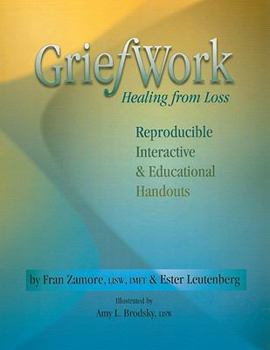 Spiral-bound Griefwork Healing from Loss: Reproducibe, Interactive & Educational Handouts Book