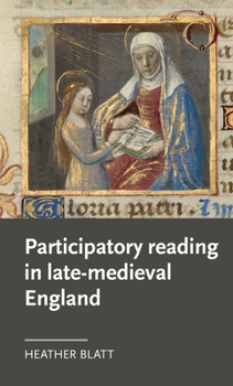 Hardcover Participatory Reading in Late-Medieval England Book