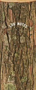 Log Notes: (Stocking Stuffer, Nature Lover's Gift, Father's Day Gift)