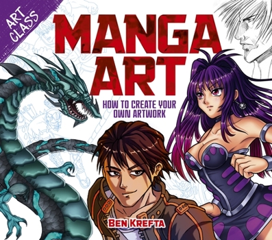 Paperback Art Class: Manga Art: How to Create Your Own Artwork Book