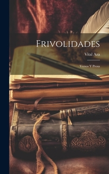 Hardcover Frivolidades: Versos Y Prosa [Spanish] Book