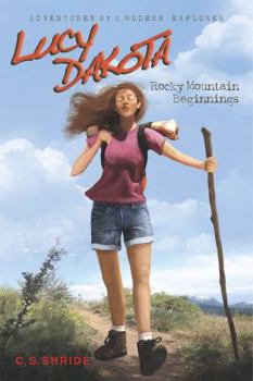 Paperback Rocky Mountain Beginnings (Lucy Dakota: Adventures of a Modern Explorer) Book