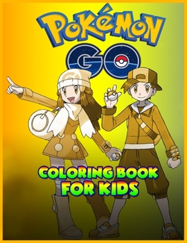 Paperback Pokemon Go Coloring Book For Kids: Pokemon Coloring Book. Fun Coloring Pages Featuring Your Favorite Pokemon and Battle Scenes. Book