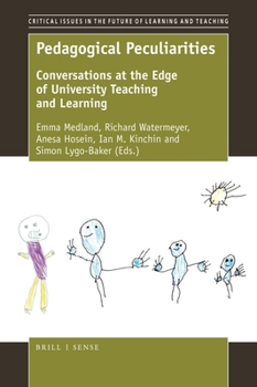 Paperback Pedagogical Peculiarities: Conversations at the Edge of University Teaching and Learning Book
