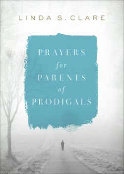 Paperback Prayers for Parents of Prodigals Book