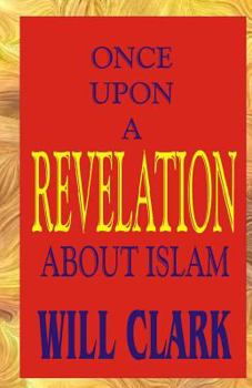 Paperback Once Upon A Revelation: About Islam Book